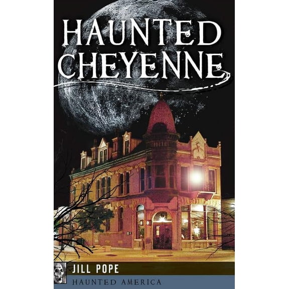 Haunted Cheyenne (Hardcover)