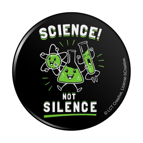 Science Not Silence Funny Humor Pinback Button Pin