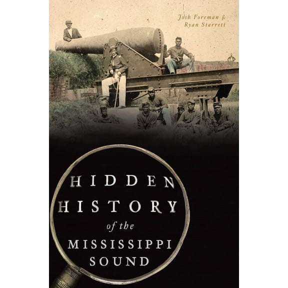 Hidden History of the Mississippi Sound (Paperback)