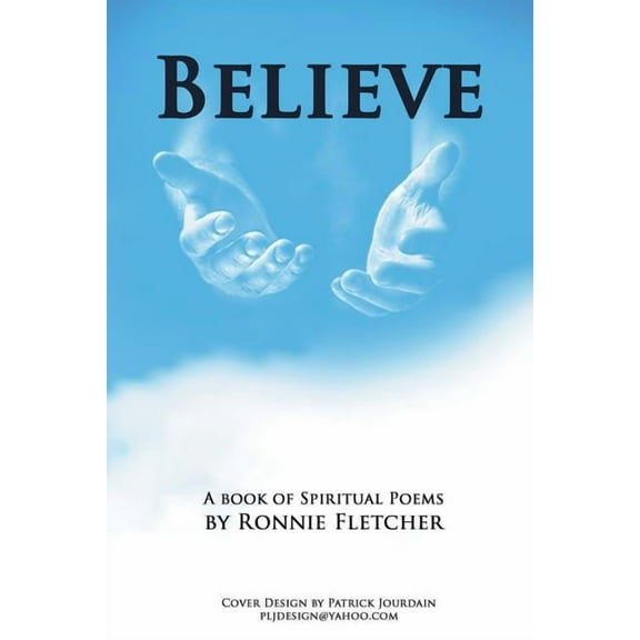 Believe : A Book of Spiritual Poems (Paperback)