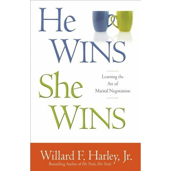 He Wins, She Wins: Learning the Art of Marital Negotiation (Hardcover)