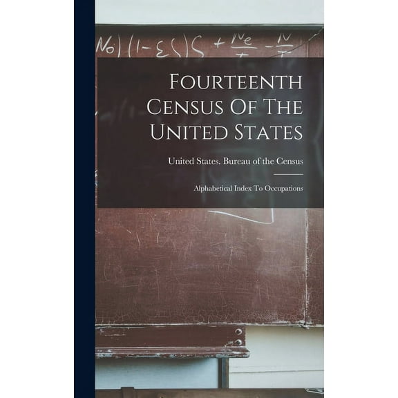Fourteenth Census Of The United States: Alphabetical Index To Occupations (Hardcover)