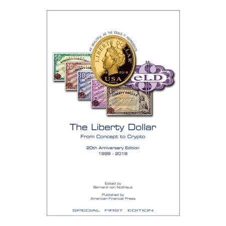 The Liberty Dollar From Concept to Crypto - eBook (Best Crypto To Mine)