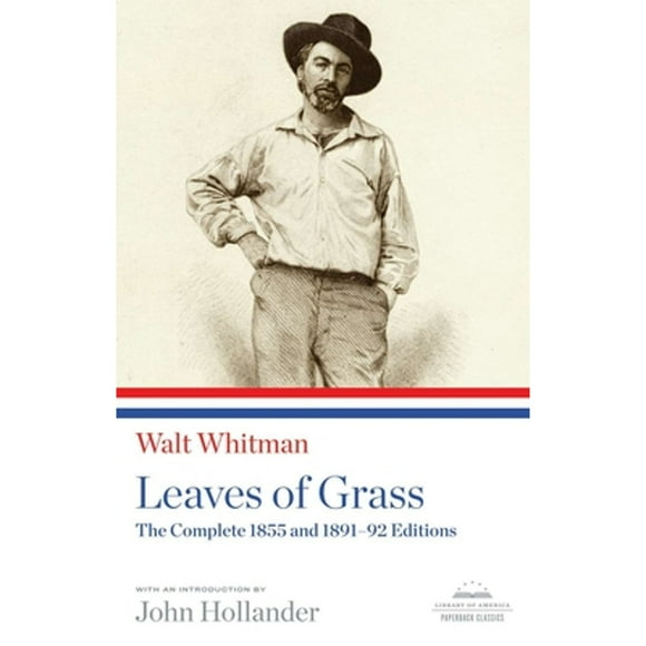 Pre-Owned Leaves of Grass: The Complete 1855 and 1891-92 Editions: A Library of America Paperback (Paperback 9781598530971) by Walt Whitman, John Hollander