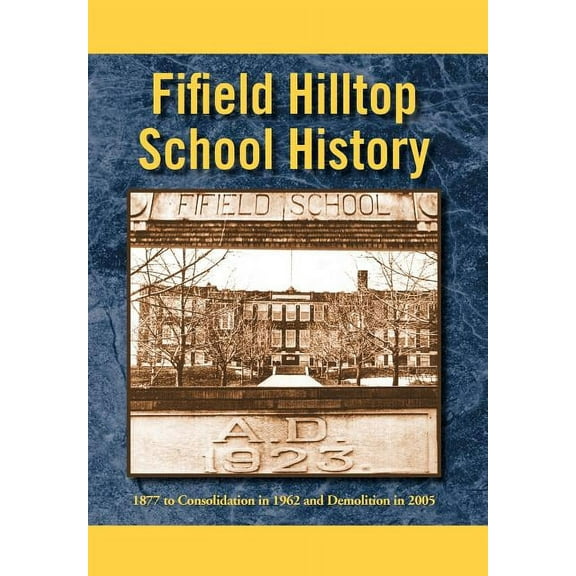 Fifield Hilltop School History, (Hardcover)