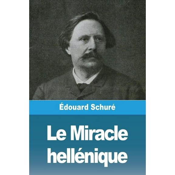 Le Miracle hellÃ©nique, (Paperback)