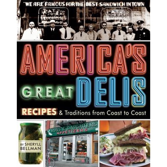 Pre-Owned America's Great Delis: Recipes and Traditions from Coast to Coast (Paperback) 1416205659 9781416205654