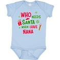thumbnail image 3 of Inktastic Who Needs Santa when I Have Nana Boys or Girls Baby Bodysuit, 3 of 5