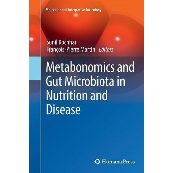 Molecular and Integrative Toxicology Metabonomics and Gut Microbiota in Nutrition and Disease, (Paperback)