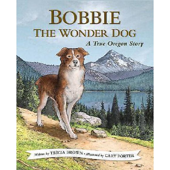 Bobbie the Wonder Dog: A True Story