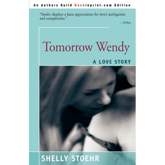 Tomorrow Wendy: A Love Story