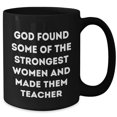 thumbnail image 2 of Inspirational Strong Women Teachers Black Coffee Mugs - Gifts from Mom to Favorite Teacher on Christmas - Teacher Appreciation Gifts, Unique Teacher Gifts, 2 of 5