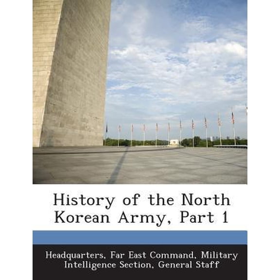 History of the North Korean Army, Part 1 Paperback