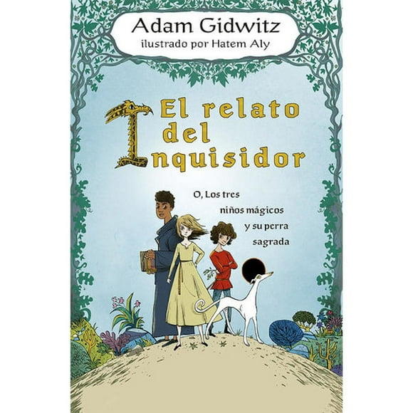 Libro El Relato Del Inquisidor, Autor Adam Gidwitz, Editorial Picaronaobelisco