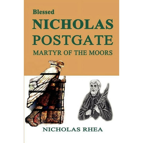 Blessed Nicholas Postgate: Martyr of the Moors (Paperback)