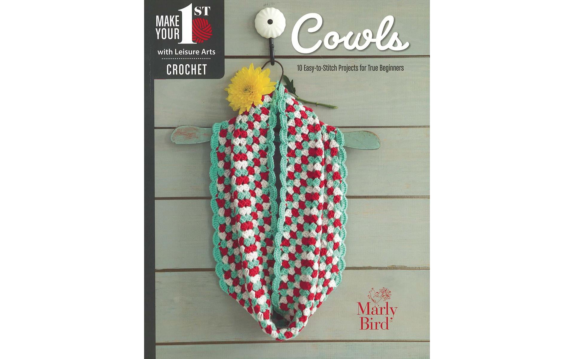 Leisure Arts Make Your First Crochet Cowls Bk