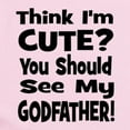 thumbnail image 2 of CafePress - Think I'm Cute? Godfather! Body Suit - Baby Light Bodysuit, Size Newborn - 24 Months, 2 of 4