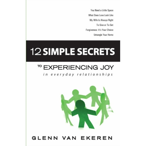 12 Simple Secrets to Experiencing Joy In Everyday Relationships (Edition 1) (Paperback)