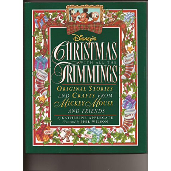 Pre-Owned Disney's Christmas With All the Trimmings: Original Stories and Crafts from Mickey Mouse and Friends (Hardcover) 0786830034 9780786830039