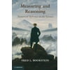 Measuring and Reasoning : Numerical Inference in the Sciences, Used [Hardcover]