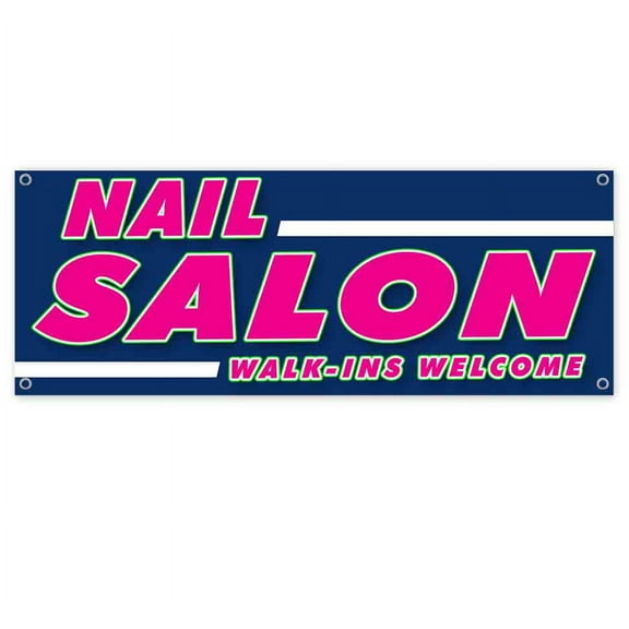 Nail Salon Walk Ins Welcome 13 oz Vinyl Banner With Metal Grommets