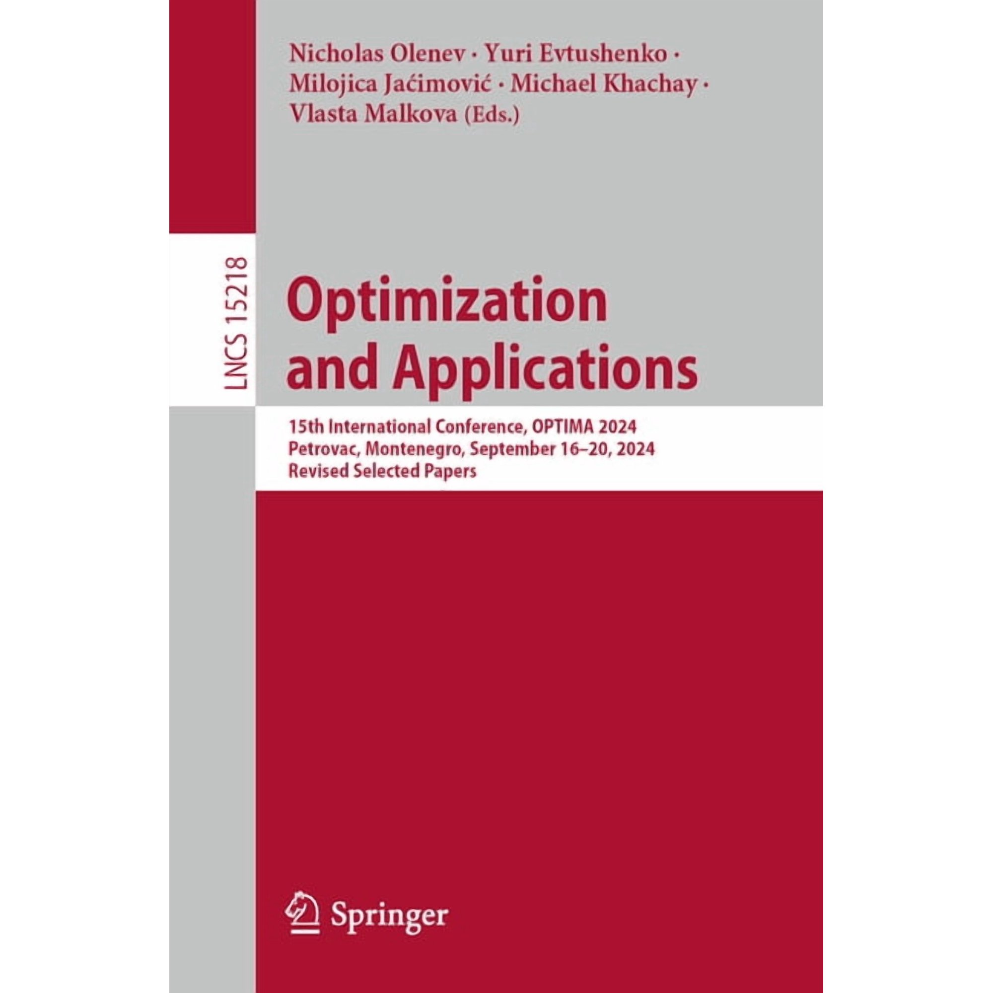 Lecture Notes in Computer Science Optimization and Applications: 15th International Conference Optima 2024 Petrovac Montenegro September 16-20 2024 Book 15218 (Paperback)