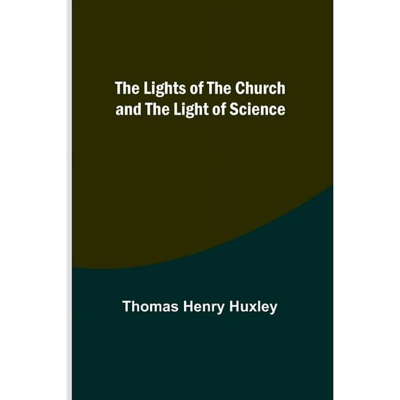 The Lights of the Church and the Light of Science, (Paperback)