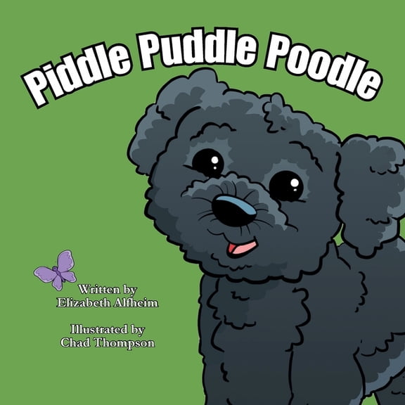 Piddle Puddle Poodle, (Paperback)