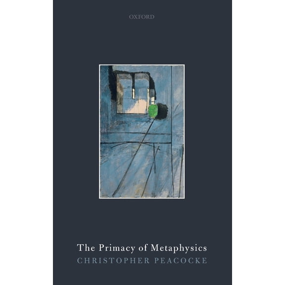 Primacy of Metaphysics, (Hardcover)