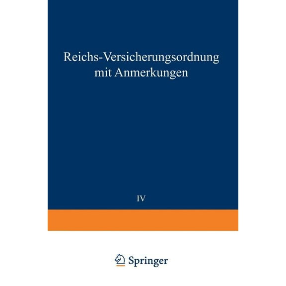 Reichs-Versicherungsordnung Mit Anmerkungen: Band IV Invalidenversicherung, (Paperback)