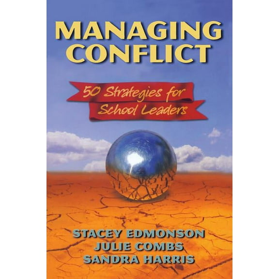 Managing Conflict: 50 Strategies for School Leaders, (Paperback)
