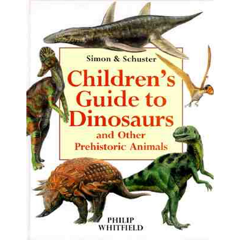 the simon & schuster encyclopedia of dinosaurs and prehistoric creatures