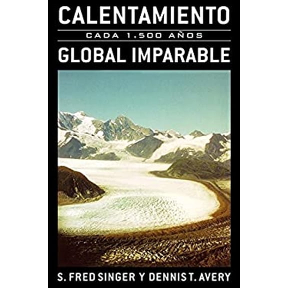 Pre-Owned Calentamiento Global Imparable : Cada 1. 500 A-Os (Paperback) 9780742599727