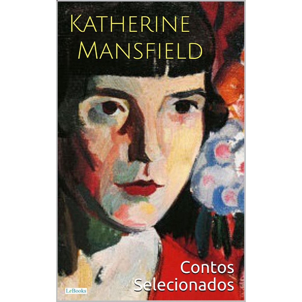 Katherine Mansfield Contos Selecionados eBook