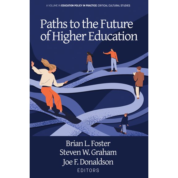 Education Policy in Practice: Critical C Paths to the Future of Higher Education, (Hardcover)