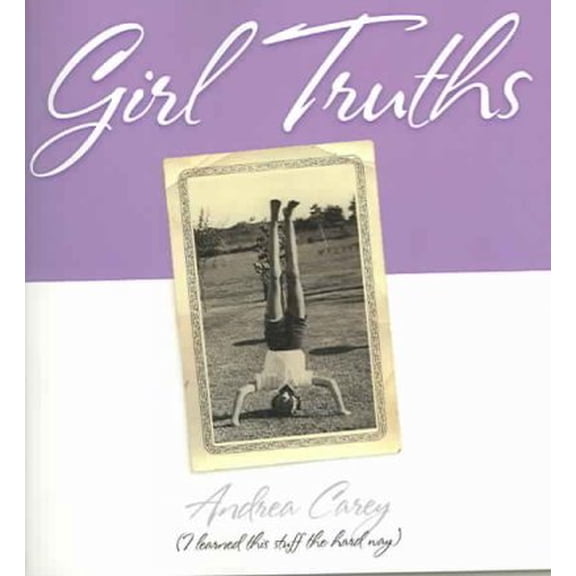 Girl Truths (Paperback) by Andrea Carey