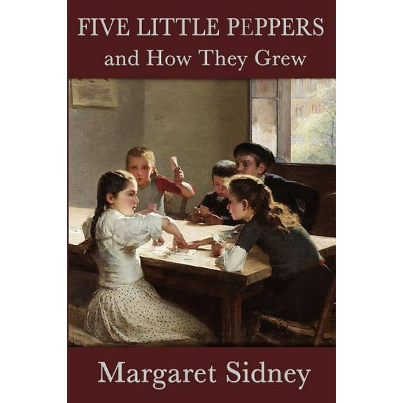 Five Little Peppers and How They Grew (Paperback)
