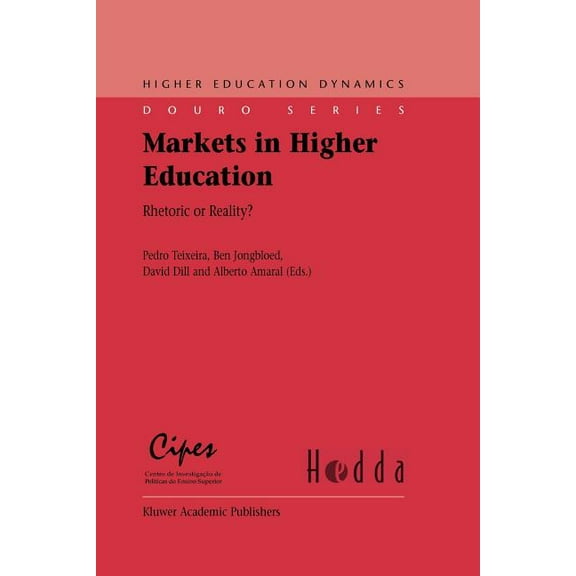 Higher Education Dynamics Markets in Higher Education: Rhetoric or Reality?, Book 6, (Paperback)