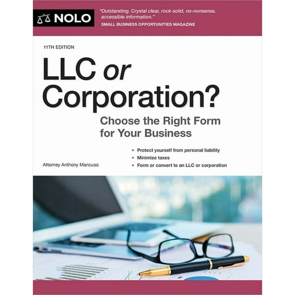 LLC or Corporation?: Choose the Right Form for Your Business, (Paperback)
