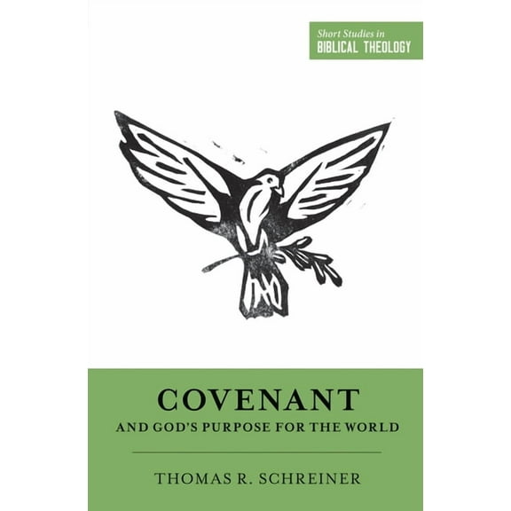 Short Studies in Biblical Theology Covenant and God's Purpose for the World, (Paperback)