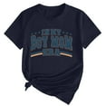 thumbnail image 2 of Tittly T Shirts for Women Tshirts Shirts Women's In My Boy Mom Printed T Shirt Cotton Round Neck Casual Short Sleeves Basic Tees Summer Tops Dark Blue XL, 2 of 4