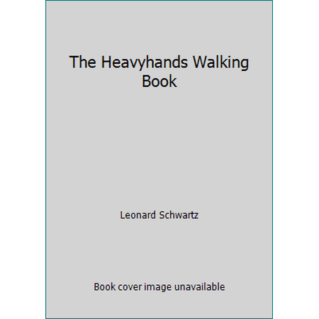 The Heavyhands Walking Book, Used [Paperback]