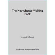 The Heavyhands Walking Book, Used [Paperback]