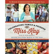 Pre-Owned Duck Commander Kitchen Presents Celebrating Family and Friends: Recipes for Every Month of (Paperback 9781476795737) by Kay Robertson, Chrys Howard