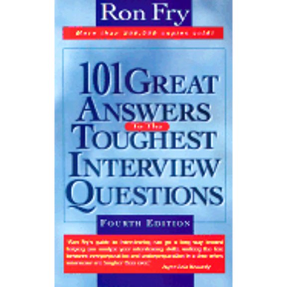 101 Great Answers to Toughest Interview Questions (Paperback) by Ronald W Fry