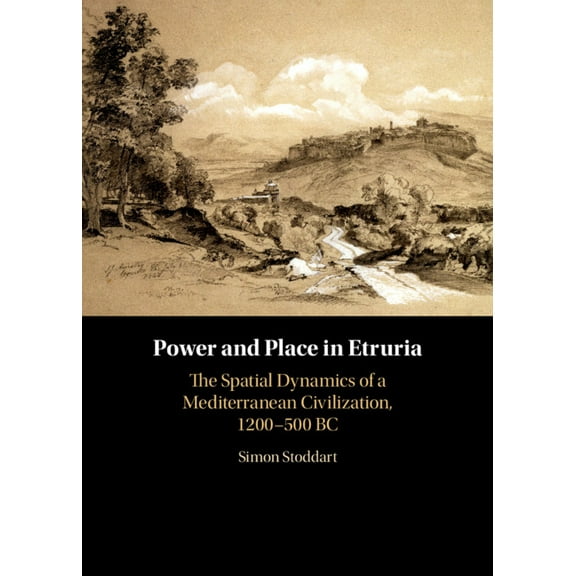 Power and Place in Etruria, (Hardcover)