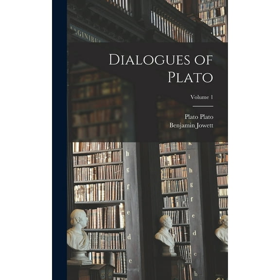 Dialogues of Plato; Volume 1, (Hardcover)