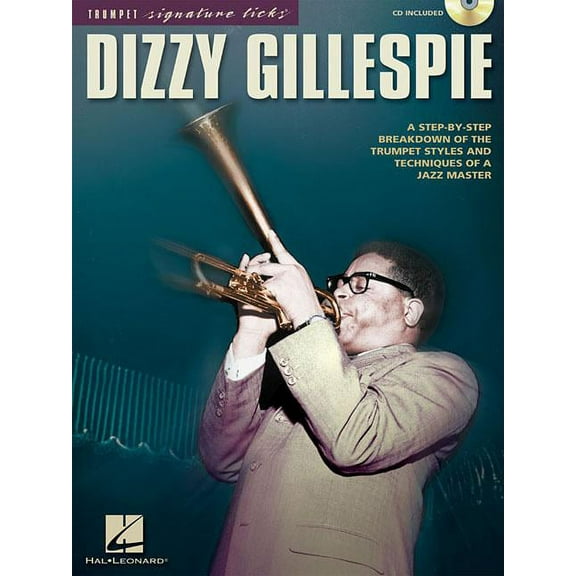 Dizzy Gillespie: A Step-By-Step Breakdown of the Trumpet Styles and Techniques of a Jazz Master (Paperback)