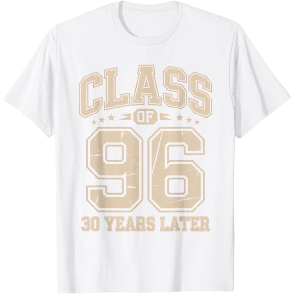 Exquisite and comfortable-Class Of 96 30 Years Later Funny 30th High School Reunion T-Shirt