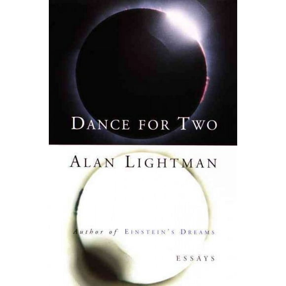 Pre-owned: Dance for Two : Selected Essays, Paperback by Lightman, Alan P., ISBN 0679758771, ISBN-13 9780679758778